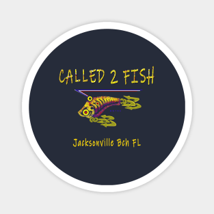 Called 2 Fish Jacksonville Beach Florida Magnet